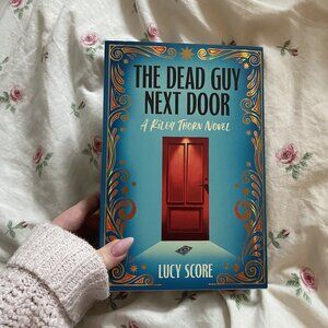 The Dead Guy Next Door by Lucy Score - Special Edition